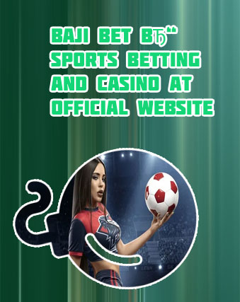 Baji bet new customers